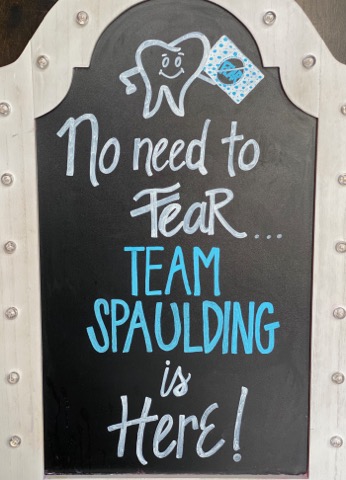 Sign that says "No need to Fear... TEAM SPAULDING is Here!"